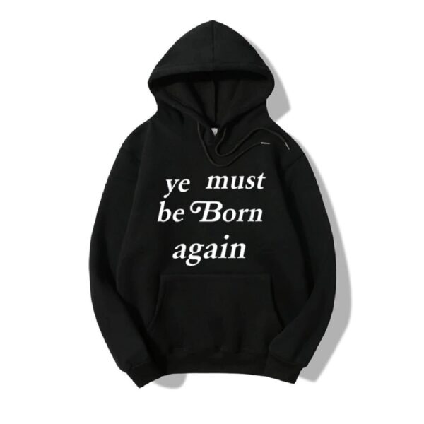 ye must be born again hoodie